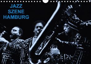 JAZZ SZENE HAMBURG (Wandkalender 2018 DIN A4 quer) von Rippert,  Heinz-Jürgen