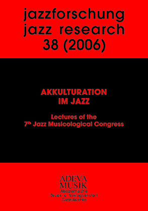 Jazzforschung – Jazz Research / Akkulturation im Jazz von Kirschbaumer,  F, Kolleretsch,  E, Krieger,  F