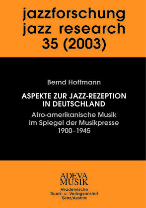 Jazzforschung – Jazz Research / Jazzforschung – Jazz Research von Hoffmann,  Bernd, Kirschbaumer,  F, Kolleretsch,  E, Krieger,  F