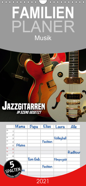 JAZZGITARREN in Szene gesetzt – Familienplaner hoch (Wandkalender 2021 , 21 cm x 45 cm, hoch) von Bleicher,  Renate