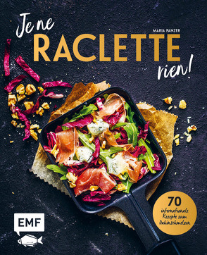 Je ne RACLETTE rien! von Panzer,  Maria