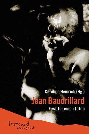 Jean Baudrillard von Bauer,  Georg, Gerstner,  Jan, Heinrich,  Caroline, Krings,  Regine, Stock,  Andrea