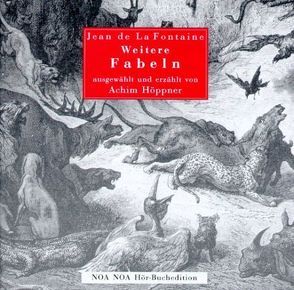 Jean de la Fontaine – Weitere Fabeln von Dohm,  Ernst, Hoeppner,  Achim, Koester,  Jan, LaFontaine,  Jean de, Semler,  Daniel, Wilhelmi,  Ernie