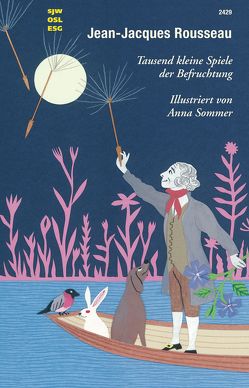 Jean-Jacques Rousseau von Rousseau,  Jean-Jacques, Schmid,  Margri Rosa, Schmid,  Margrit Rosa, Sommer,  Anna