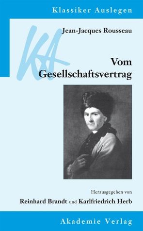 Jean-Jacques Rousseau: Vom Gesellschaftsvertrag von Brandt,  Reinhard, Herb,  Karlfriedrich