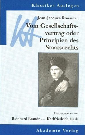 Jean-Jacques Rousseau: Vom Gesellschaftsvertrag von Brandt,  Reinhard, Herb,  Karlfriedrich