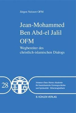 Jean-Mohammed Ben Abd-el Jalil OFM – Band 28 von Neitzert,  Jürgen