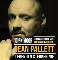 Jean Pallett – Legenden sterben nie von Moor,  Dirk, Schwennesen,  Olaf, Semmelrogge,  Martin