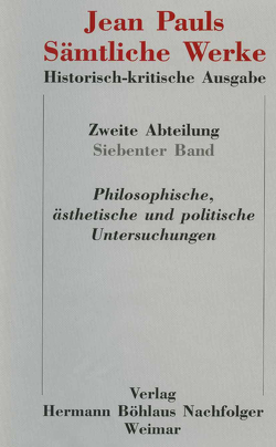 Jean Pauls Sämtliche Werke. Historisch-kritische Ausgabe von Knab,  Janina, Müller,  Götz, Paul,  Jean