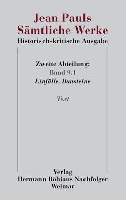 Jean Pauls Sämtliche Werke. Historisch-kritische Ausgabe von Paul,  Jean, Pfotenhauer,  Helmut, Sick,  Birgit, Zaus,  Petra