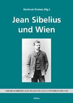 Jean Sibelius und Wien von Krones,  Hartmut