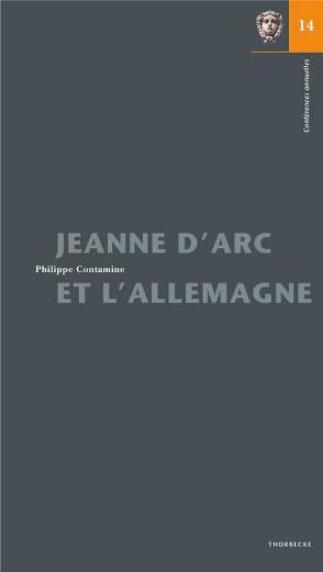 Jeanne d’Arc et l’Allemagne von Contamine,  Philippe, Societé des Amis de l’institut historique allemand