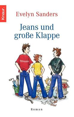 Jeans und große Klappe von Sanders,  Evelyn