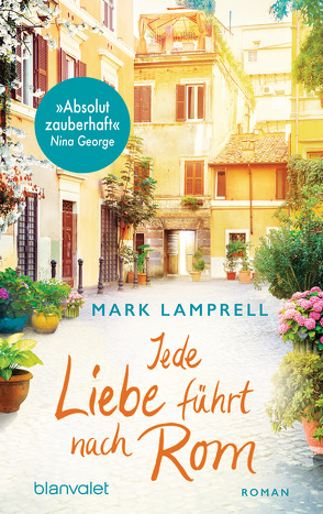 Jede Liebe führt nach Rom von Lamprell,  Mark, Rebernik-Heidegger,  Sonja