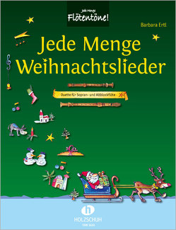 Jede Menge Weihnachtslieder von Ertl,  Barbara