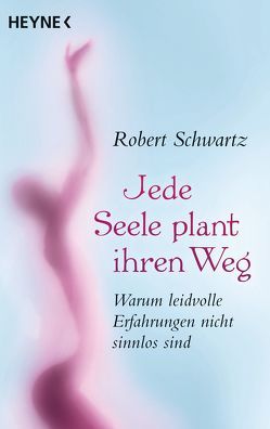 Jede Seele plant ihren Weg von Miethe,  Manfred, Schwartz,  Robert