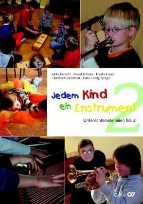 Jedem Kind ein Instrument von Dieterle,  Anke, Dieterle,  David, Haase,  Frauke, Schönherr,  Christoph, Spiegel,  Hans G, Spiegel,  Hans-Georg