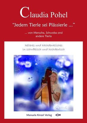 Jedem Tierle sei Plässierle … von Menscha, Schwoba ond andere Tierla… von Pohel,  Claudia