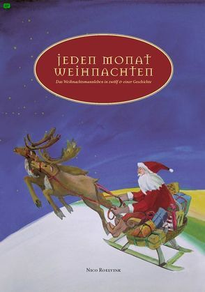 Jeden Monat Weihnachten von Horst,  Astrid van der, Roelvink,  Nico