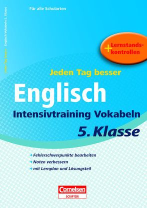 Jeden Tag besser – Englisch Intensivtraining Vokabeln 5. Klasse von Preedy,  Ingrid, Seidl,  Brigitte, Tessmann,  Dorina