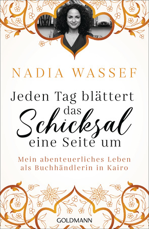 Jeden Tag blättert das Schicksal eine Seite um von Amor,  Claudia, Ott,  Johanna, Schreiber,  Albrecht, Wassef,  Nadia