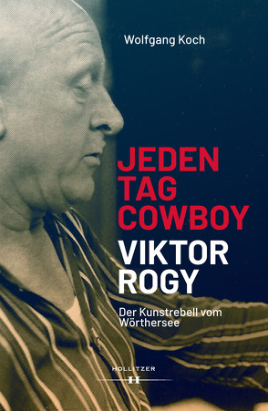 Jeden Tag Cowboy – Viktor Rogy von Koch,  Wolfgang