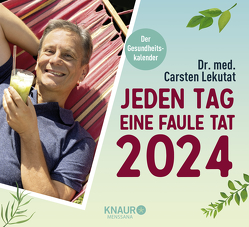 Jeden Tag eine faule Tat 2024 von Lekutat,  Carsten