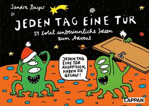 Jeden Tag eine Tür – 24 total unbesinnliche Ideen zum Advent von Bayer,  Sandra