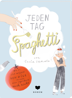 Jeden Tag Spaghetti von Zamolo,  Lucia