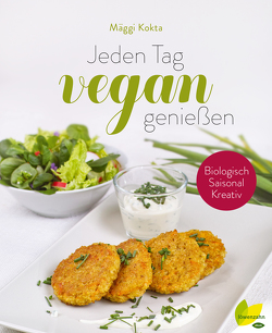 Jeden Tag vegan genießen von Kokta,  Mäggi