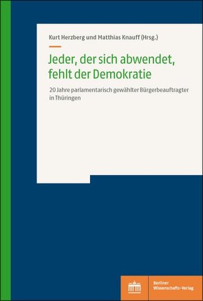 Jeder, der sich abwendet, fehlt der Demokratie von Herzberg,  Kurt, Knauff,  Matthias