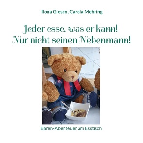 Jeder esse, was er kann! Nur nicht seinen Nebenmann! von Giesen,  Ilona, Mehring,  Carola