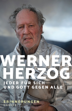 Jeder für sich und Gott gegen alle von Herzog,  Werner