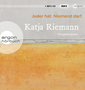 Jeder hat. Niemand darf. von Riemann,  Katja