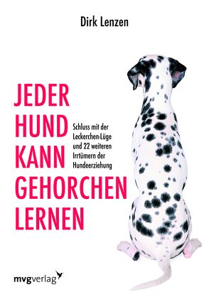 Jeder Hund kann gehorchen lernen von Brück,  Sebastian, Lenzen,  Dirk