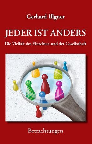 Jeder ist Anders von Illgner,  Gerhard