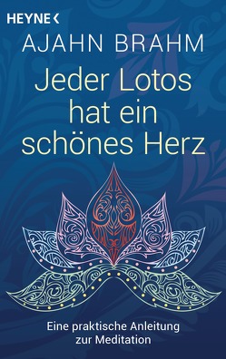 Jeder Lotos hat ein schönes Herz von Brahm,  Ajahn