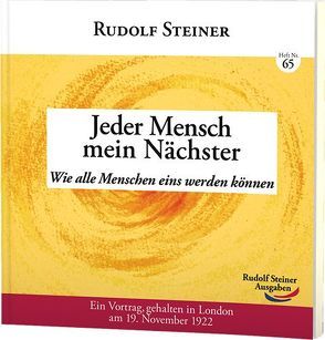 Jeder Mensch mein Nächster von Steiner,  Rudolf