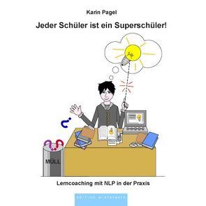 Jeder Schüler ist ein Superschüler von Pagel,  Karin