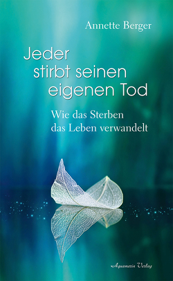 Jeder stirbt seinen eigenen Tod von Berger,  Annette