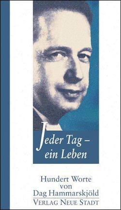 Jeder Tag – ein Leben von Hammarskjöld,  Dag, Herbstrith,  Waltraud