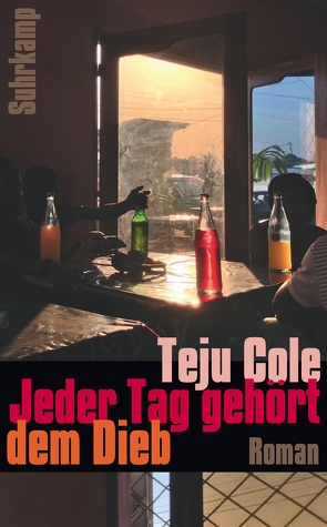 Jeder Tag gehört dem Dieb von Cole,  Teju, Richter-Nilsson,  Christine