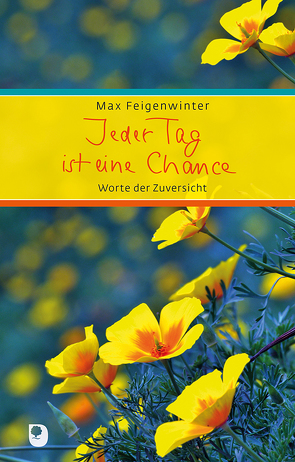 Jeder Tag ist eine Chance von Feigenwinter,  Max