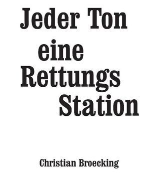 Jeder Ton eine Rettungsstation von Allen,  Marshall, Anderson,  Fred, Bang,  Billy, Bowden,  Mwata, Broecking,  Christian, Iyer,  Vijay, Jacson,  James, Jenkins,  Leroy, Johnson,  Howard, Jones,  Sirone, Lateef,  Yusef, Lewis,  George, Mitchell,  Nicole, Mitchell,  Roscoe, Morris,  Butch, Murray,  David, Parker,  William, Redman,  Dewey, Rivers,  Sam, Smith,  Wadada Leo, Sorey,  Tyshawn, Taborn,  Craig, Ware,  David S., Weston,  Randy