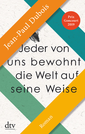 Jeder von uns bewohnt die Welt auf seine Weise von Dubois,  Jean-Paul, Mälzer,  Nathalie, Rüenauver,  Uta