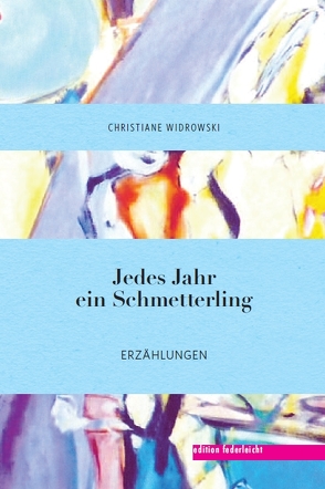 Jedes Jahr ein Schmetterling von Struif,  Brigitte, Widrowski,  Christiane