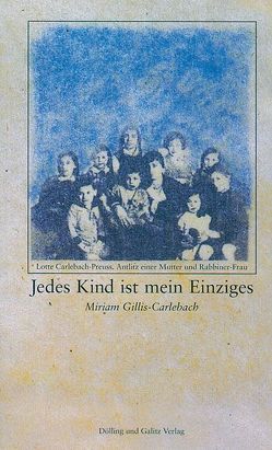 Jedes Kind ist mein Einziges von Gillis-Carlebach,  Miriam