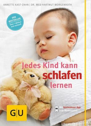 Jedes Kind kann schlafen lernen von Kast-Zahn,  Annette, Morgenroth,  Hartmut