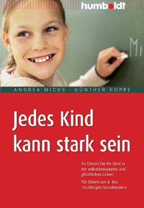 Jedes Kind kann stark sein von Hoppe,  Günther, Micus,  Andrea