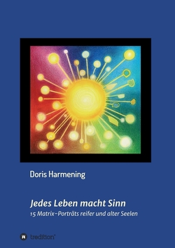 Jedes Leben macht Sinn von Harmening,  Doris